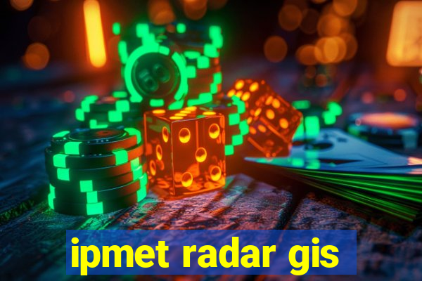 ipmet radar gis